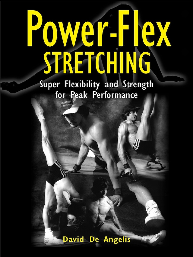 Bokomslag for Power Flex Stretching - Super Flexibility and Strength for peak performance