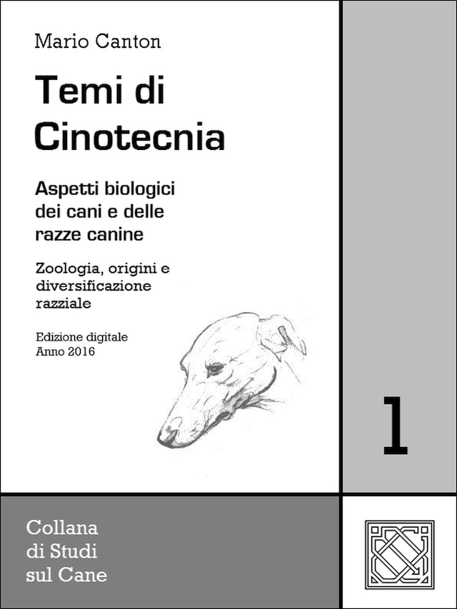 Temi di Cinotecnia 1 - Zoologia, origini e  diversificazione razziale