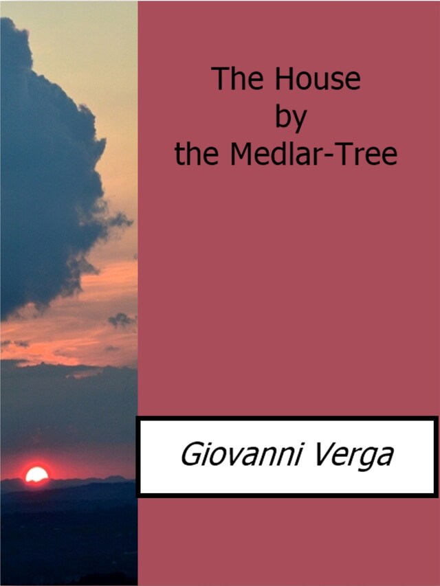 Kirjankansi teokselle The House by the Medlar-Tree
