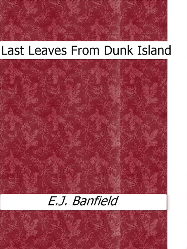 Last Leaves From Dunk Island