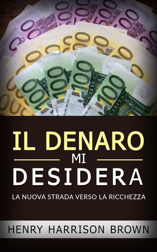 Book cover for Il Denaro Mi Desidera