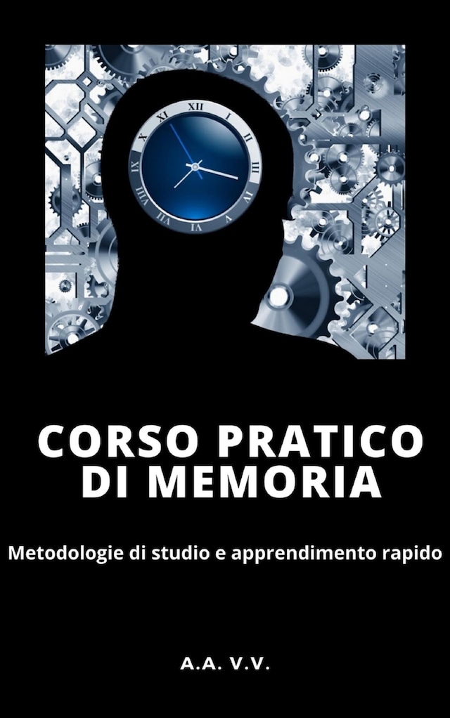 Book cover for Corso pratico di memoria - Metodologie di studio e apprendimento pratico - Illustrato