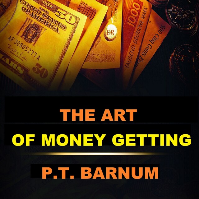 Book cover for The Art of Money Getting (Unabridged)