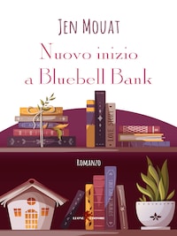 Nuovo inizio a Bluebell Bank