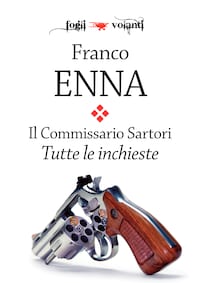 Il Commissario Sartori. Tutte le inchieste