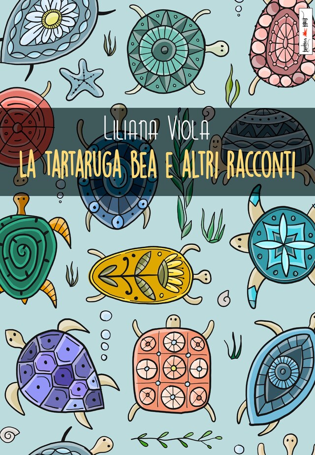 Book cover for La tartaruga Bea e altri racconti