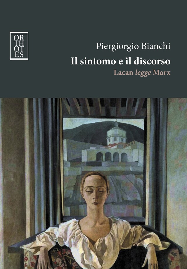 Book cover for Il sintomo e il discorso. Lacan legge Marx