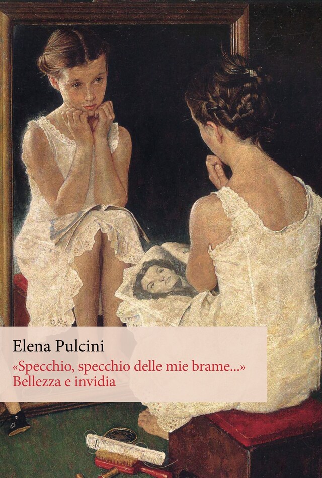 Kirjankansi teokselle «Specchio, specchio delle mie brame...». Bellezza e invidia