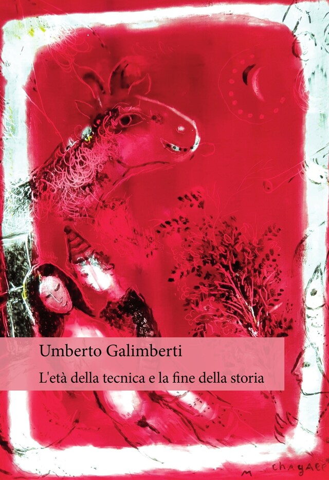 Copertina del libro per L'età della tecnica e la fine della storia