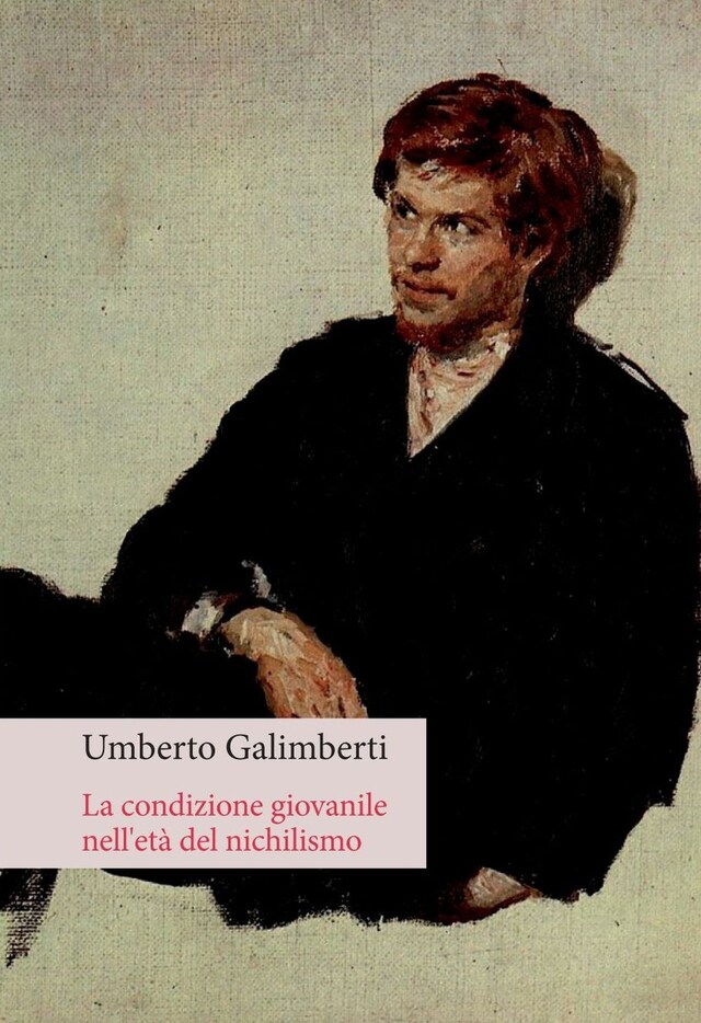 Copertina del libro per La condizione giovanile nell'età del nichilismo