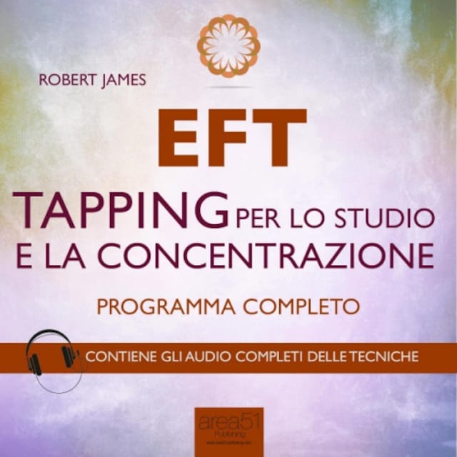 EFT. Tapping per lo studio e la concentrazione. Programma completo