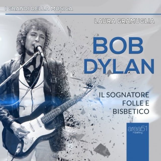 Copertina del libro per Bob Dylan. Il sognatore folle e bisbetico