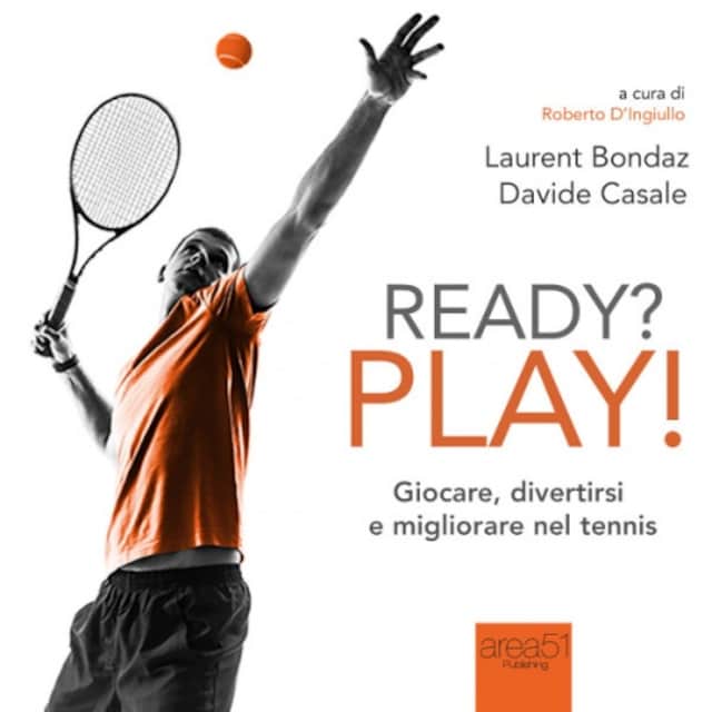 Book cover for Ready? Play! Giocare, divertirsi e migliorare nel tennis