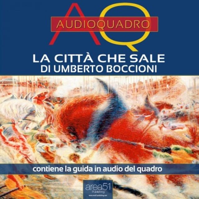 Buchcover für La città che sale di Umberto Boccioni. Audioquadro