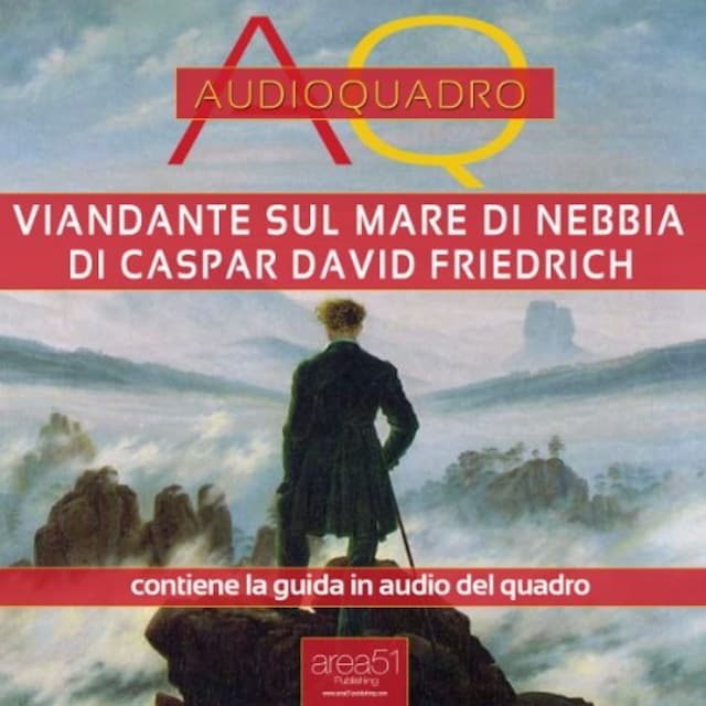 Viandante sul mare di nebbia di Caspar David Friedrich. Audioquadro