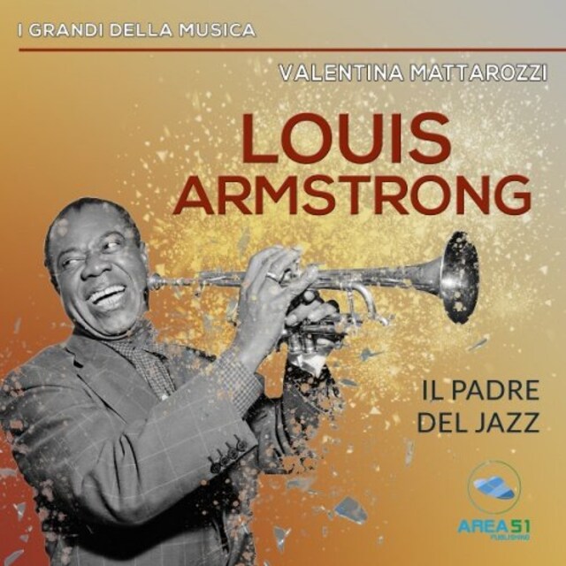 Couverture de livre pour Louis Armstrong. Il padre del jazz