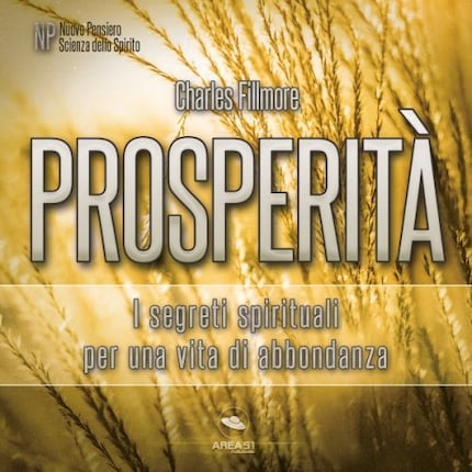 Prosperità. I segreti spirituali per una vita di abbondanza bookCoverFor