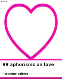 99 aphorisms on love