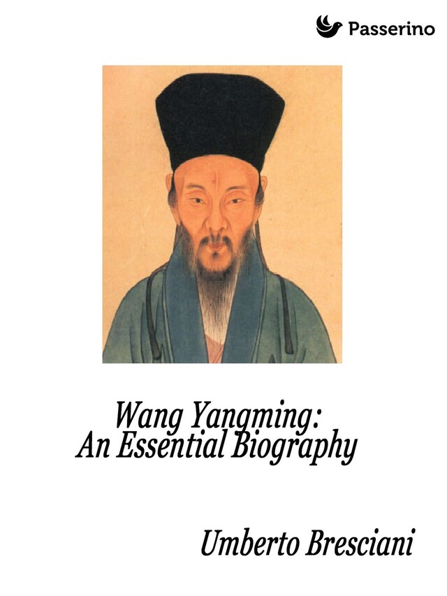 Book cover for Wang Yangming: An Essential Biography