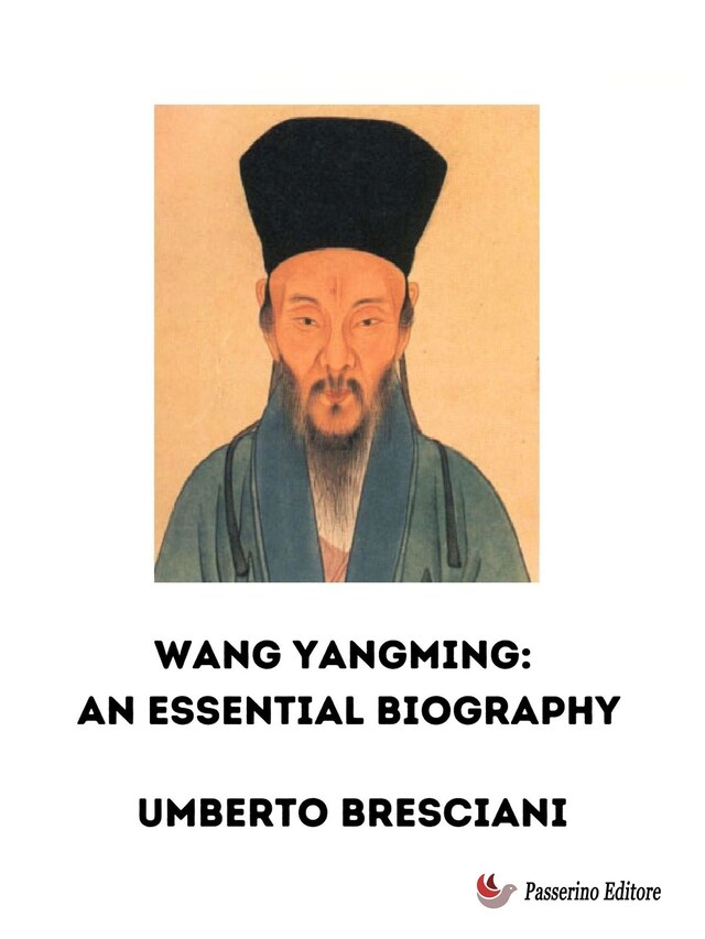 Bokomslag for Wang Yangming: An Essential Biography