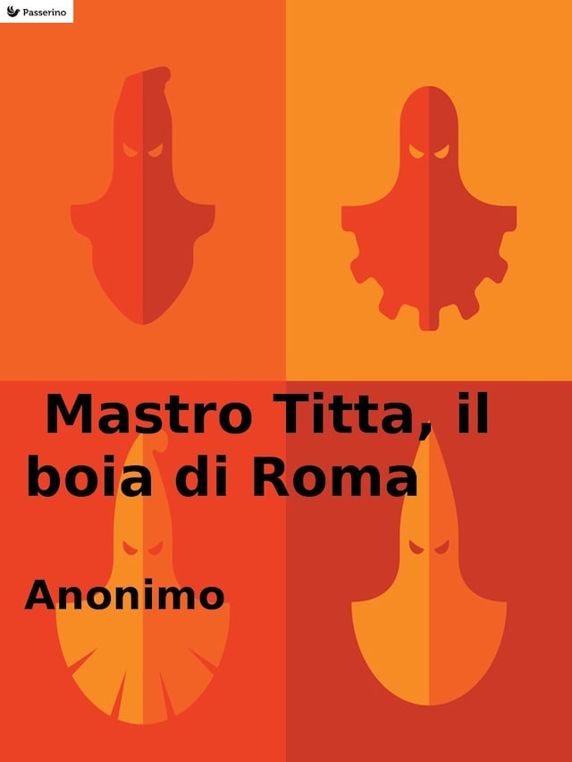 Kirjankansi teokselle Mastro Titta, il boia di Roma