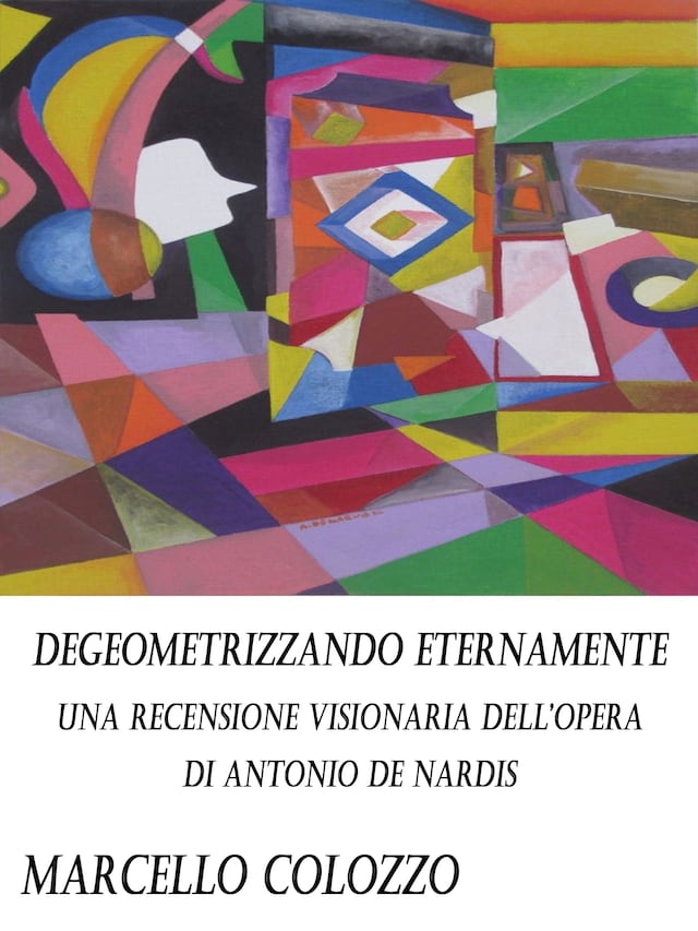 Book cover for Degeometrizzando eternamente Vol. I