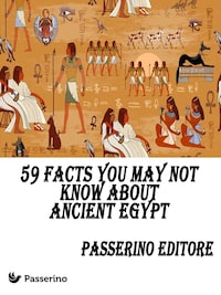 59 facts you may not know about Ancient Egypt