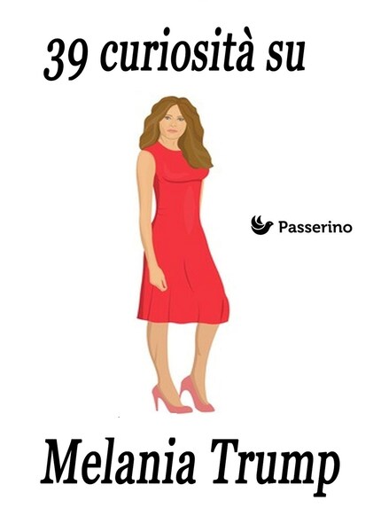 39 curiosità su Melania Trump bookCoverFor