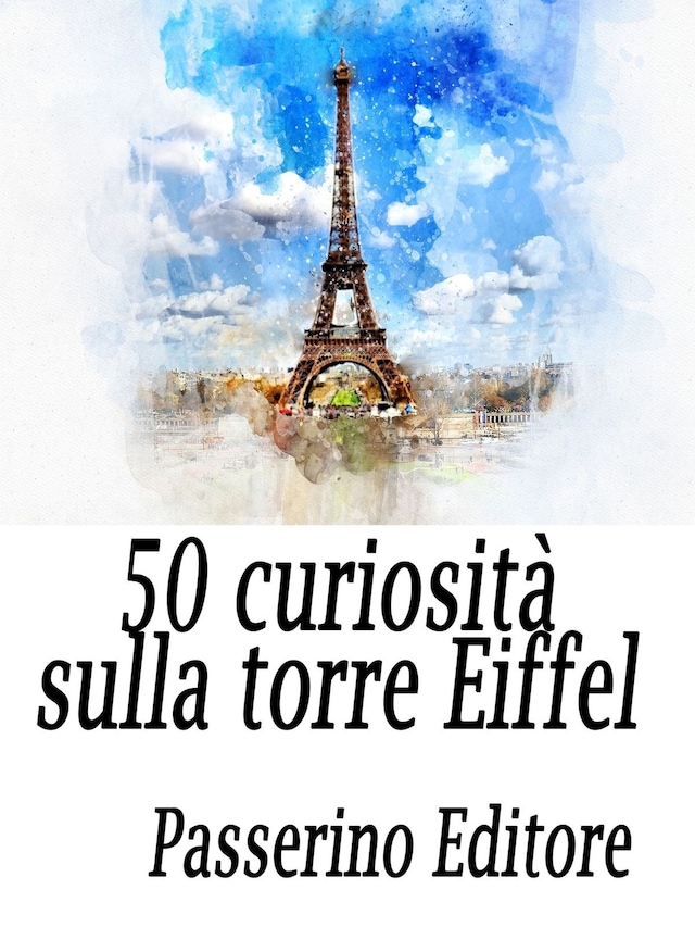 Buchcover für 50 curiosità sulla Torre Eiffel