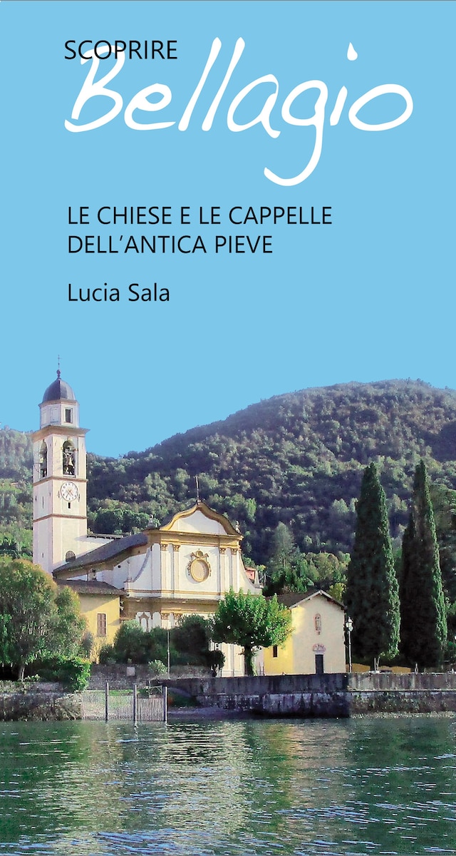 Book cover for Scoprire Bellagio - Le chiese e le cappelle dell'antica pieve