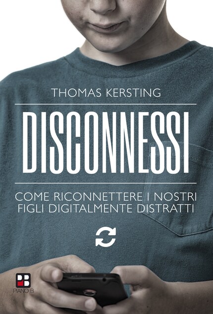 Disconnessi. Come riconnettere i nostri figli digitalmente distratti bookCoverFor