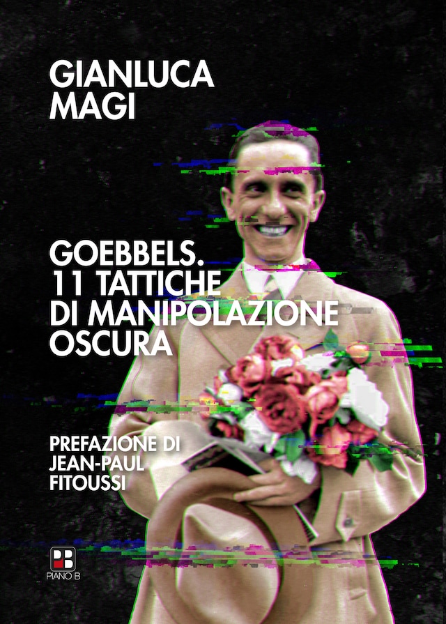 Book cover for Goebbels. 11 tattiche di manipolazione oscura