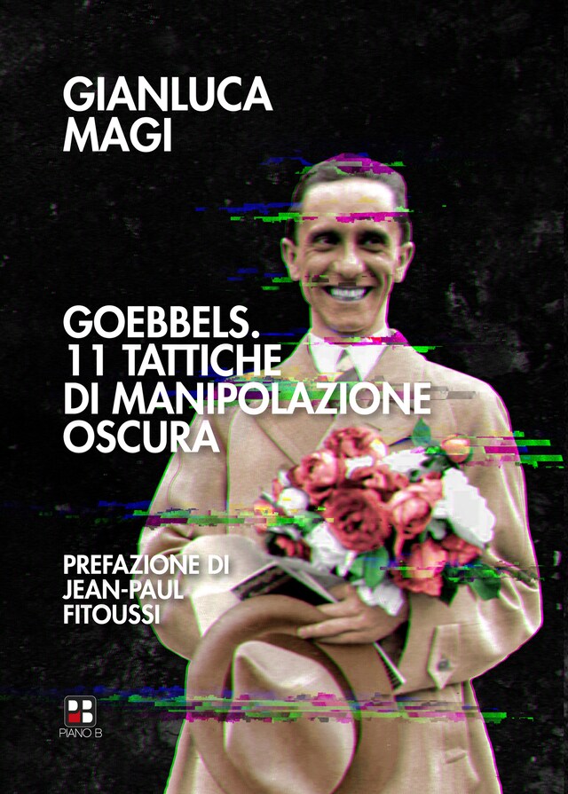 Couverture de livre pour Goebbels. 11 tattiche di manipolazione oscura