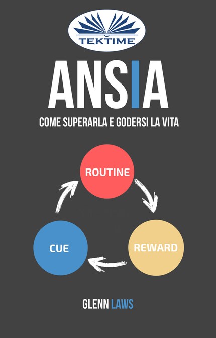 Ansia: Come Superarla E Godersi La Vita bookCoverFor