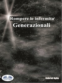 Rompere Le Infermità Generazionali