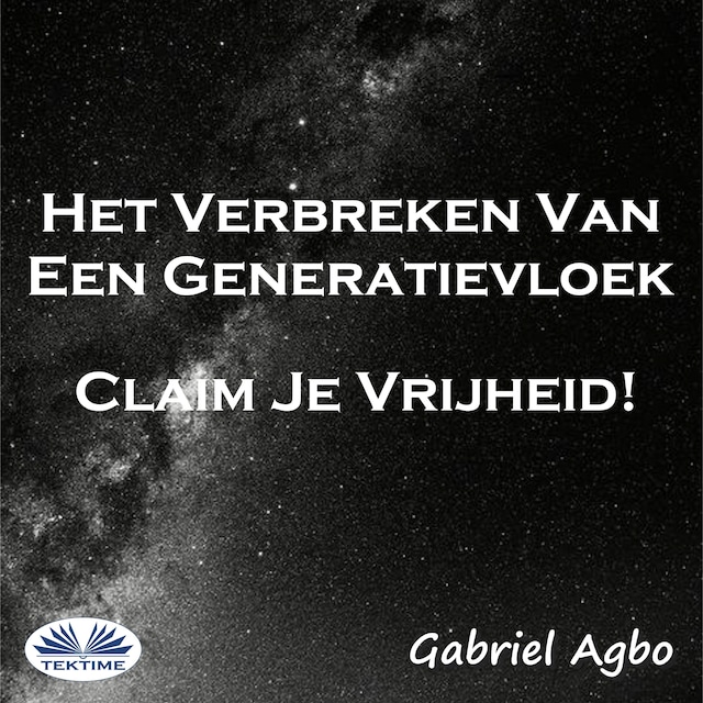 Book cover for Het Verbreken Van Een Generatievloek: Claim Je Vrijheid!