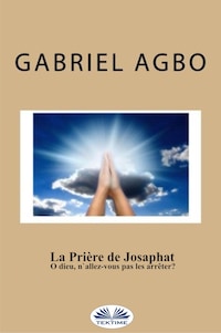 La Prière De Josaphat : ”O Dieu, N'Allez-Vous Pas Les Arrêter ?”