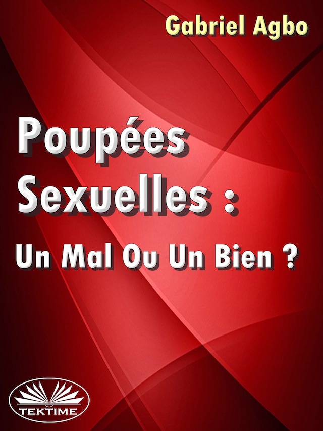 Kirjankansi teokselle Poupées Sexuelles: Un Mal Ou Un Bien?