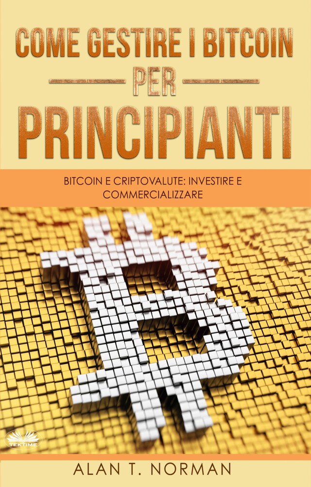 Portada de libro para Come Gestire I Bitcoin - Per Principianti