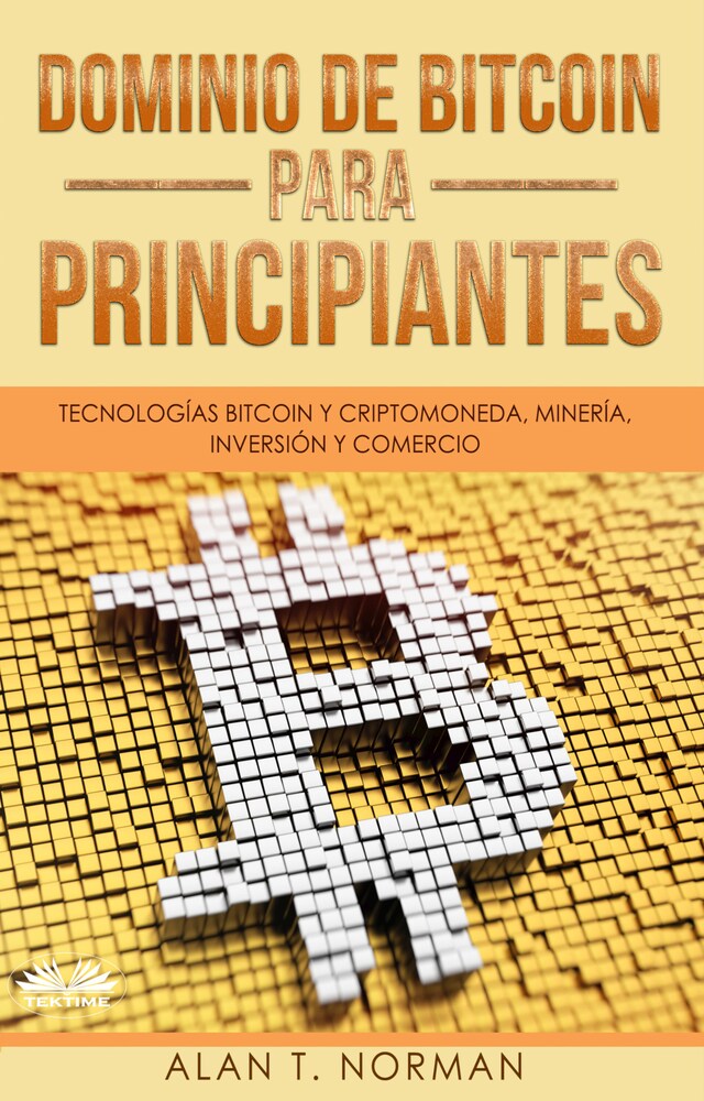 Portada de libro para Dominio De Bitcoin Para Principiantes