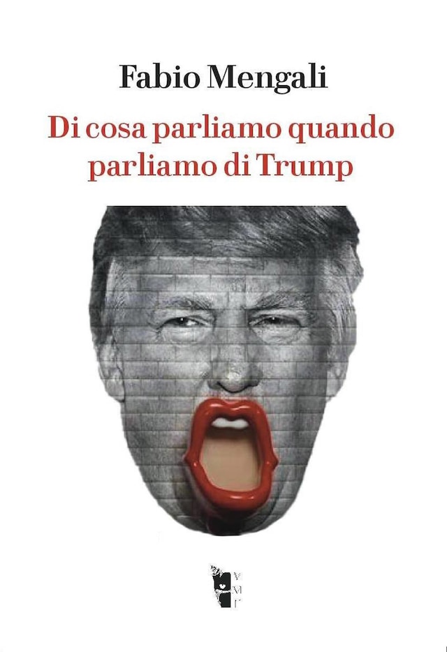 Bogomslag for Di cosa parliamo quando parliamo di Trump