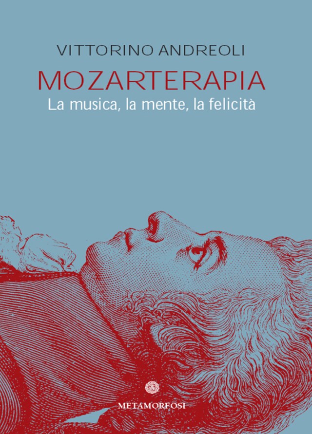 Okładka książki dla Mozarterapia. Star bene e vivere meglio con la musica di Wolfgang Amadeus Mozart