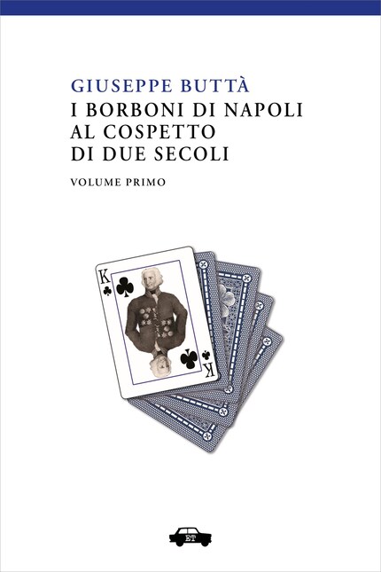 I Borboni di Napoli al cospetto di due secoli - Vol. 1 bookCoverFor