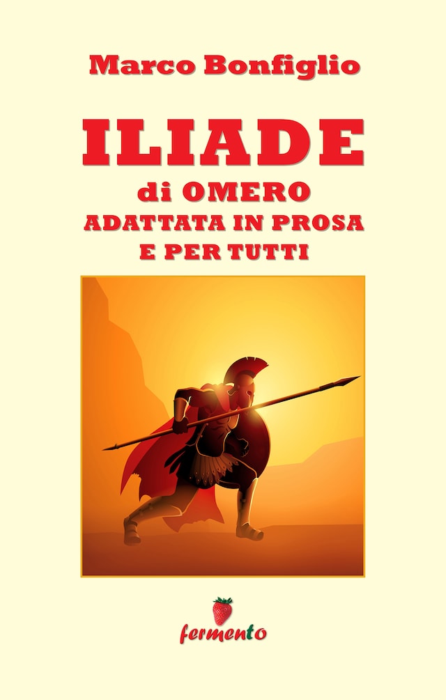 Book cover for Iliade in prosa e per tutti