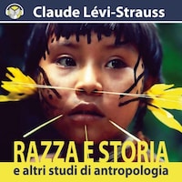 Razza e Storia e altri studi di Antropologia