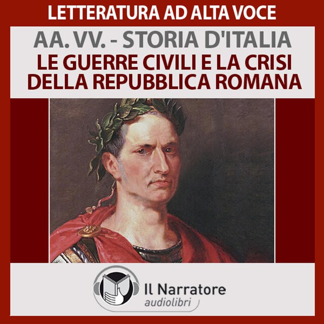 Book cover for Storia d'Italia - vol. 05  - Le guerre civili e la crisi della repubblica romana