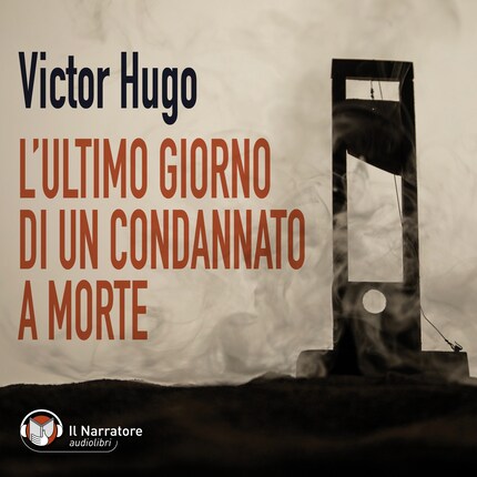 L'ultimo giorno di un condannato a morte - Victor Hugo - Audiobook - E-book  - BookBeat