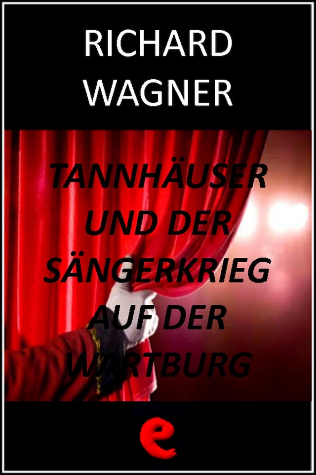 Book cover for Tannhäuser und der Sängerkrieg auf der Wartburg (Tannhäuser e la gara dei cantori della Wartburg)