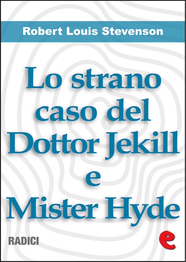 Book cover for Lo Strano Caso del Dottor Jekill e Mister Hyde (Strange Case of Dr. Jekyll and Mr. Hyde)