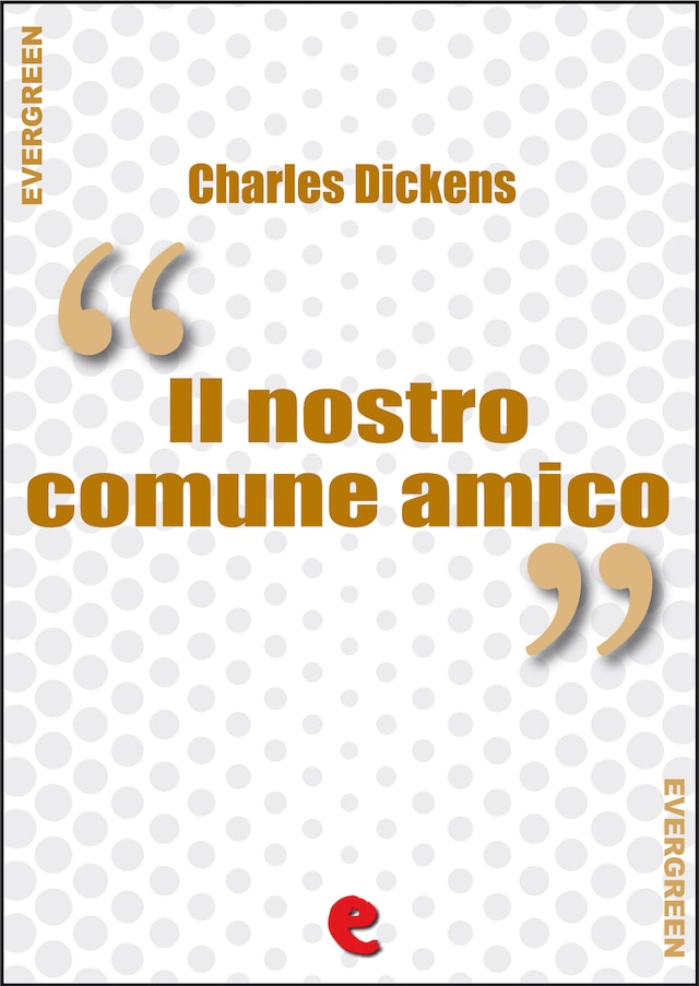 Book cover for Il Nostro Comune Amico (Our Mutual Friend)